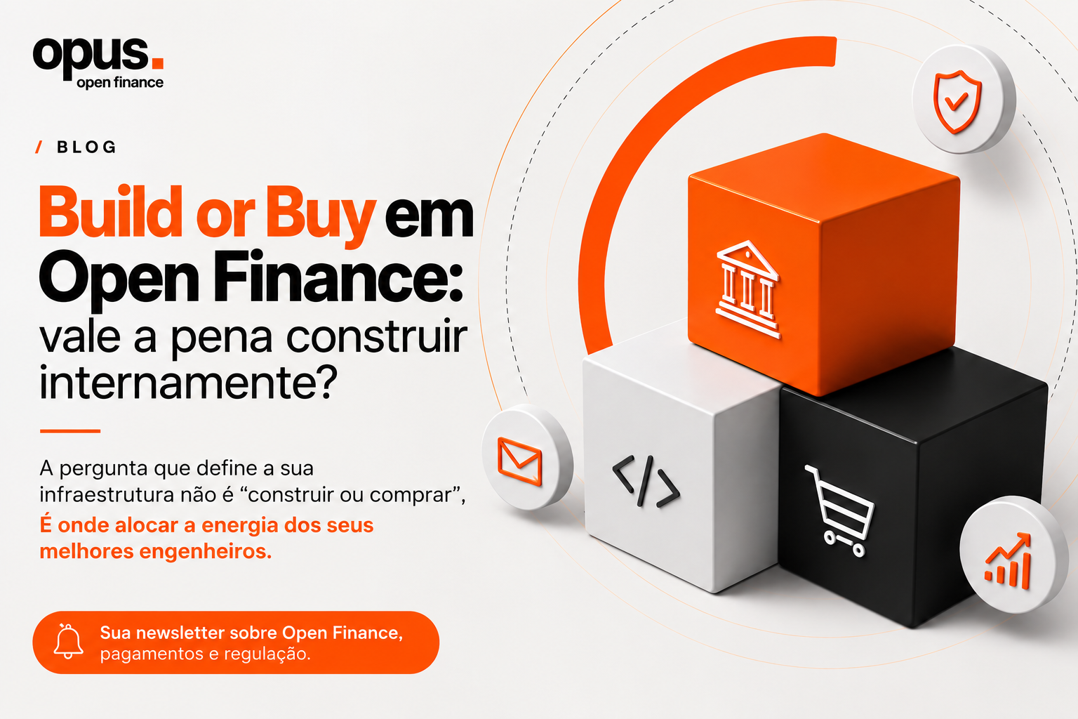 Build or Buy no Open Finance: vale a pena construir internamente?